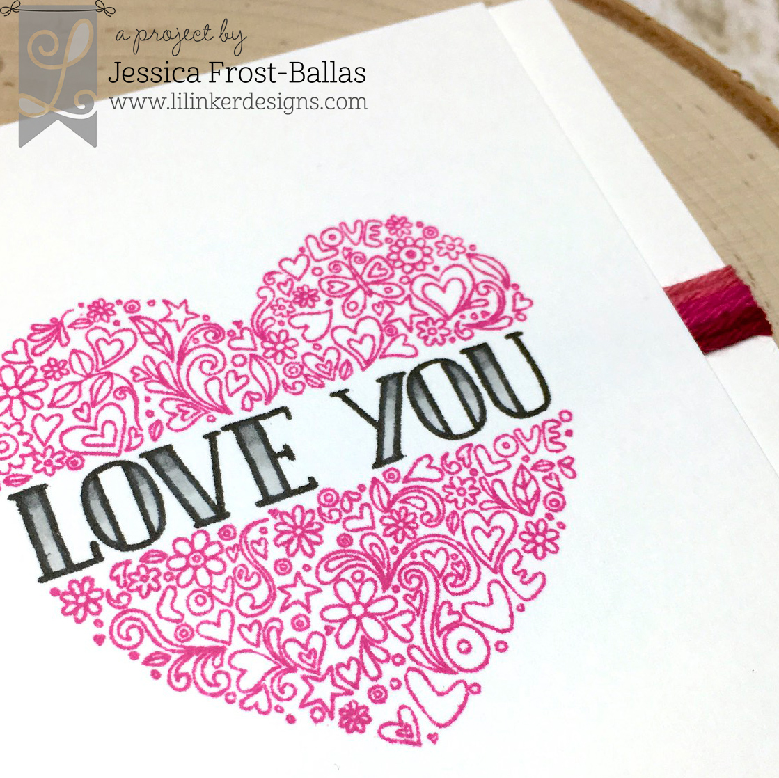 Love You by Jessica Frost-Ballas for Lil' Inker Designs