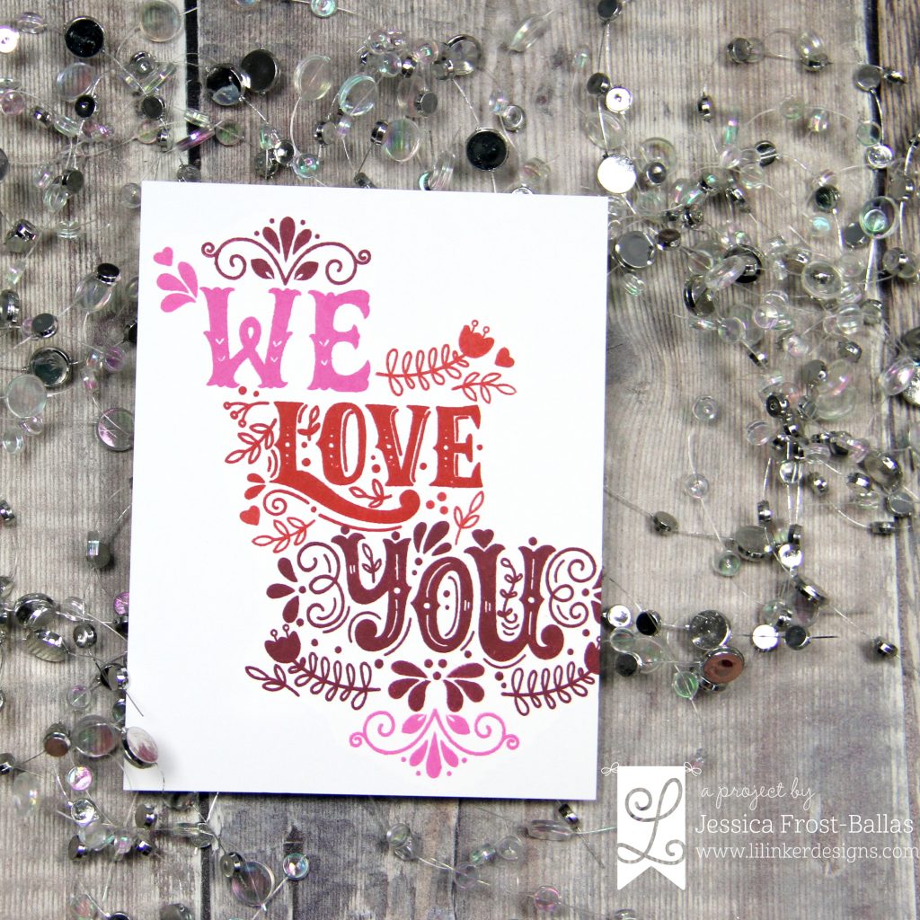 We Love You by Jessica Frost-Ballas for Lil' Inker Designs