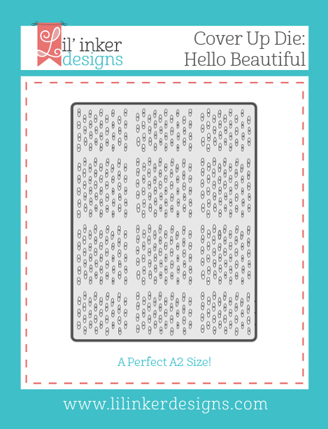 Lil' Inker Designs Hello Beautiful Cover Up Die