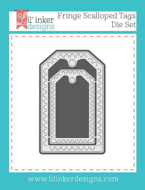 Lil' Inker Designs Fringe Scalloped Tag Dies