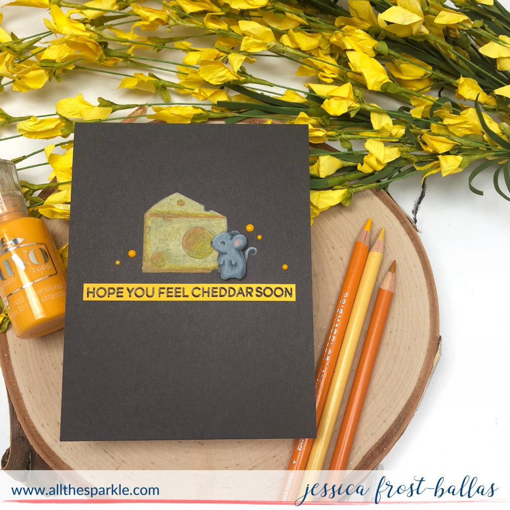 Hope You Feel Cheddar Soon by Jessica Frost-Ballas for Heffy Doodle Stamps