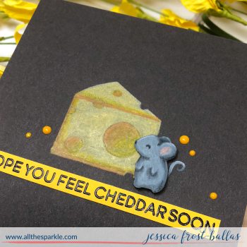 Hope You Feel Cheddar Soon by Jessica Frost-Ballas for Heffy Doodle Stamps