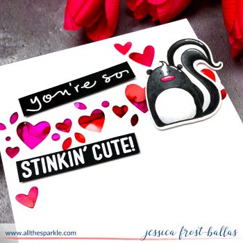 You're So Stinkin' Cute by Jessica Frost-Ballas for Simon Says Stamp