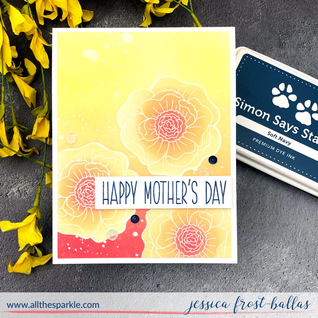 Happy Mother's Day by Jessica Frost-Ballas for Simon Says Stamp