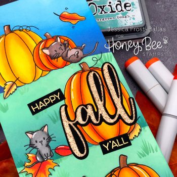 Happy Fall Y'All by Jessica Frost-Ballas for Honey Bee Stamps