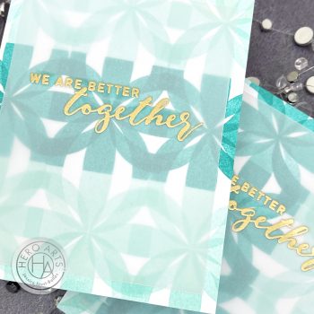 Better Together by Jessica Frost-Ballas for Hero Arts and Reverse Confetti